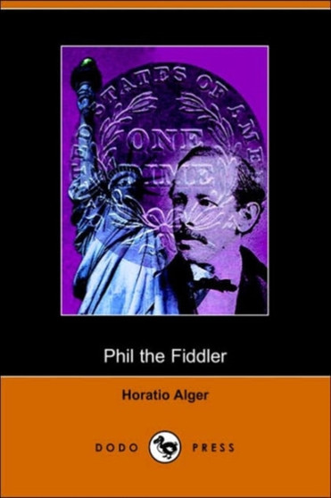 Phil the Fiddler by Horatio Alger - Paperback