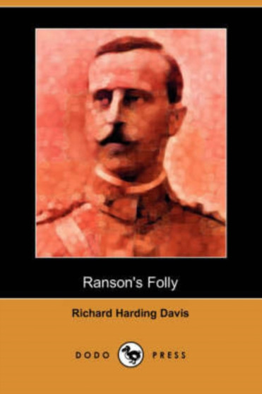 Ranson's Folly (Dodo Press) by Richard Harding Davis - Paperback
