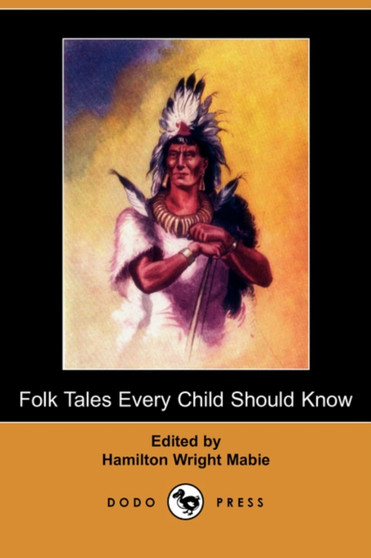 Folk Tales Every Child Should Know (Dodo Press) by Hamilton Wright Mabie - Paperback