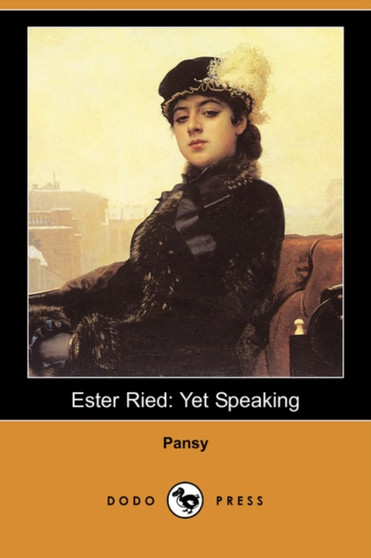 Ester Ried : Yet Speaking (Dodo Press) by Pansy - Paperback
