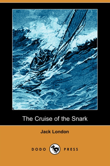 The Cruise of the Snark (Dodo Press) by Jack London - Paperback