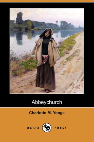Abbeychurch by Charlotte M Yonge - Paperback