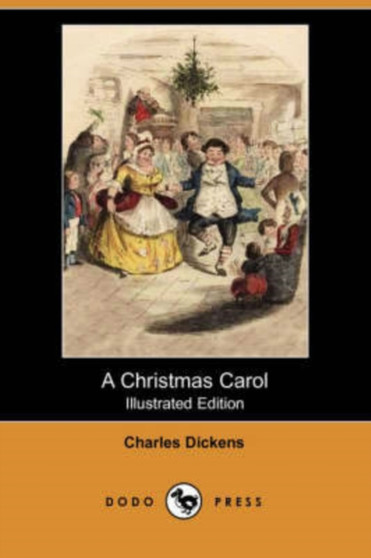 A Christmas Carol Illustrated by Charles Dickens - Paperback