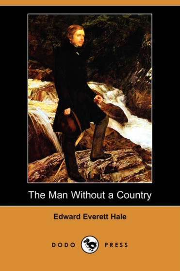 The Man Without a Country (Dodo Press) by Edward Everett Hale - Paperback