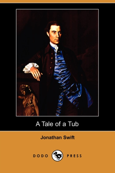 A Tale of a Tub (Dodo Press) by Jonathan Swift - Paperback