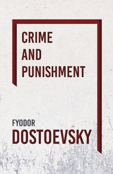 Crime and Punishment by F.M. Dostoevsky - Paperback