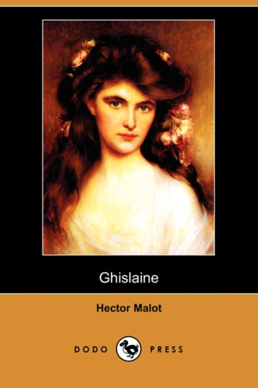 Ghislaine (Dodo Press) by Hector Malot - Paperback