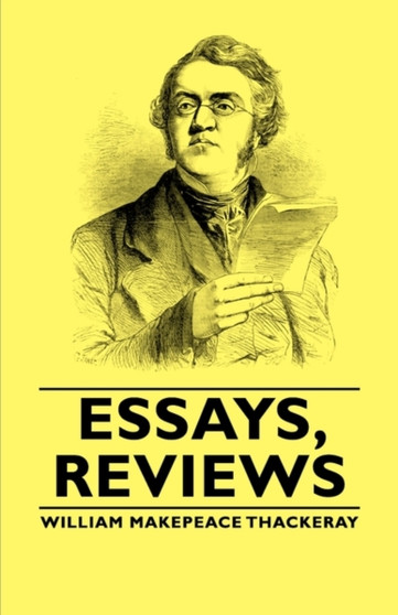 Essays, Reviews by William Makepeace Thackeray - Paperback