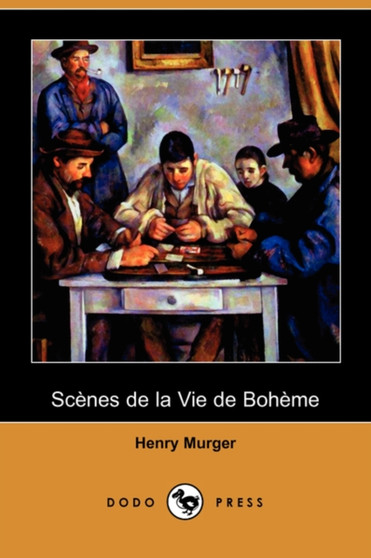 Scenes de La Vie de Boheme (Dodo Press) by Henri Murger - Paperback
