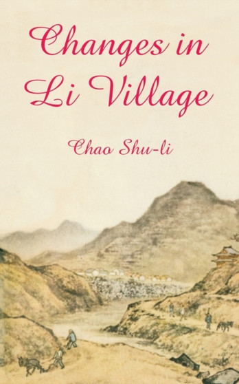 Changes in Li Village by Chao Shu-Li - Paperback