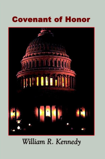 Covenant of Honor by William R Kennedy - Paperback