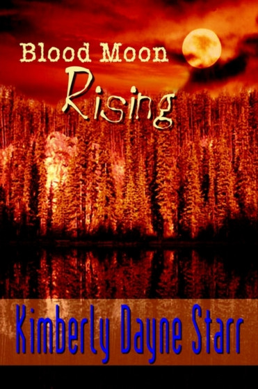 Blood Moon Rising by Kimberly Dayne Starr - Paperback