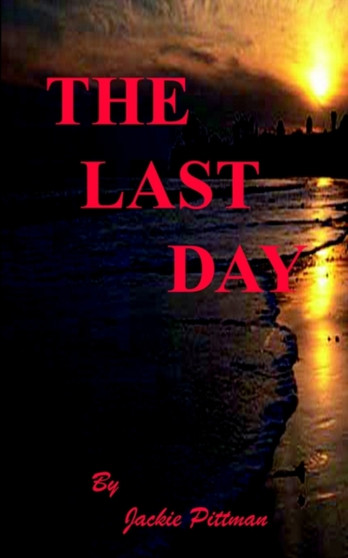The Last Day by Jackie Pittman - Paperback