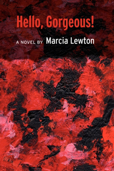 Hello, Gorgeous! by Marcia Lewton - Paperback