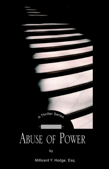 Abuse of Power by Millicent Y Esq Hodge - Hardback