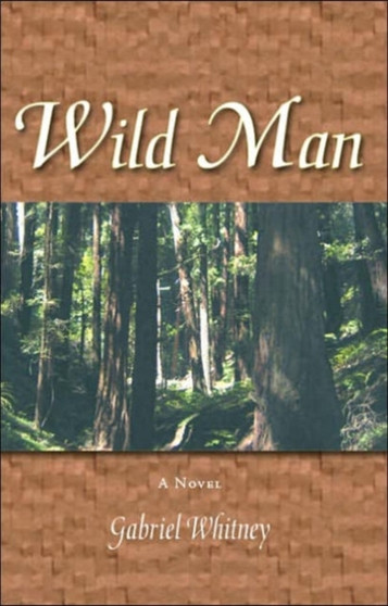 Wild Man by Gabriel Whitney - Paperback