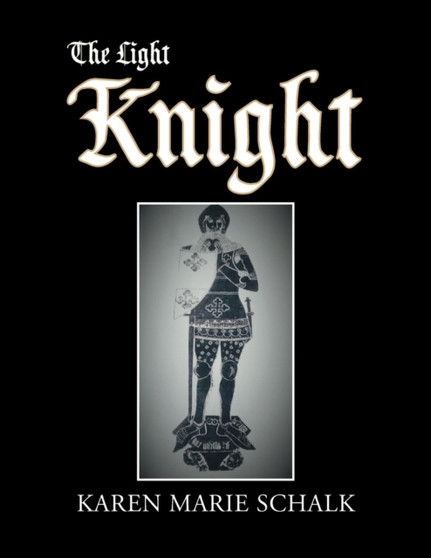 The Light Knight by Karen Marie Schalk - Paperback