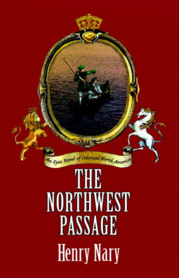 The Northwest Passage by Henry Nary - Hardback