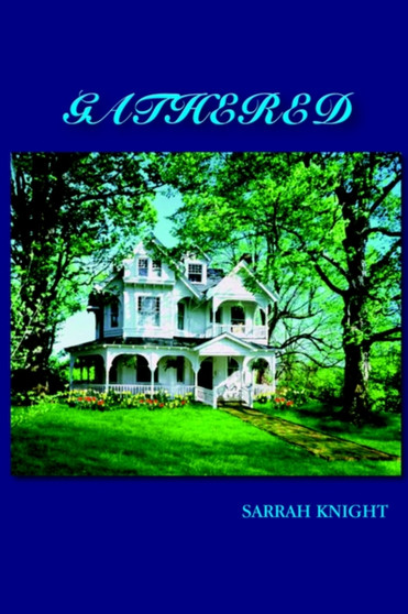 Gathered by SARRAH KNIGHT - Hardback