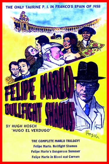 Felipe Marlo, Bullfight Shamus by Hugh Hosch - Paperback