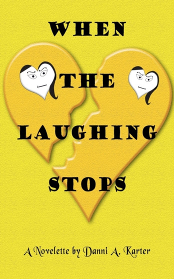 When the Laughing Stops : Laughing Stops by Danni A. Karter - Paperback