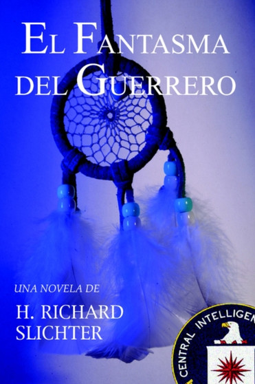 El Fantasma Del Guerrero by H.Richard Slichter - Paperback