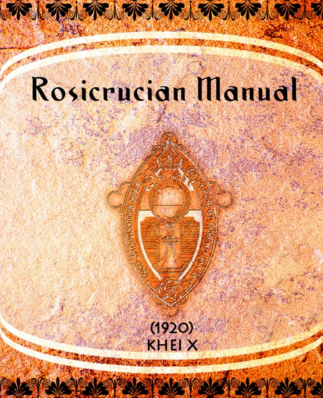 Rosicrucian Manual (1920) by Khei X - Paperback