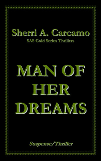 Man Of Her Dreams by Sherri A. Carcamo - Paperback