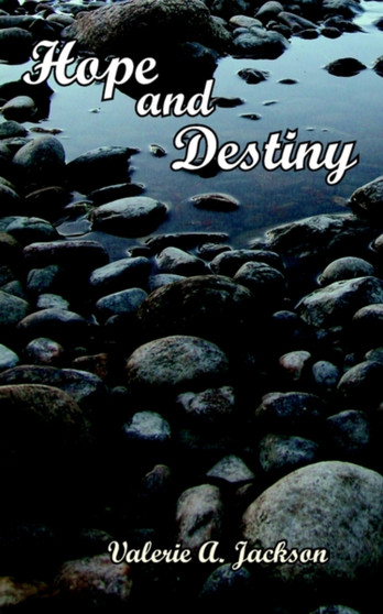 Hope and Destiny by Valerie A. Jackson - Paperback