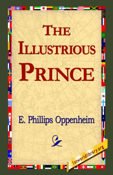 The Illustrious Prince by E Phillips Oppenheim - Paperback
