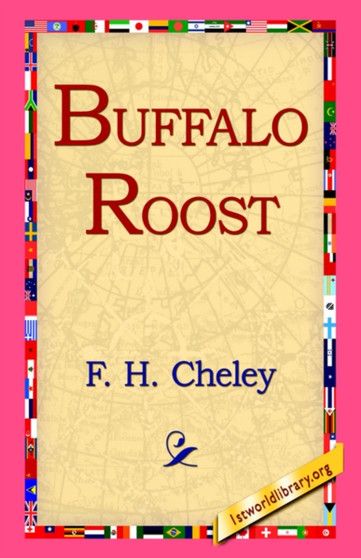 Buffalo Roost by F H Cheley - Paperback