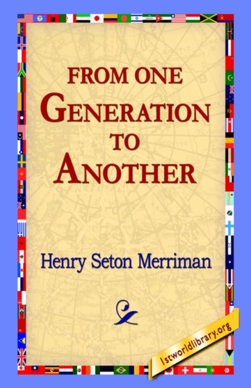 From One Generation to Another by Henry Seton Merriman - Paperback
