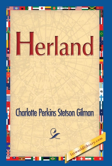 Herland by Charlotte Perkins Stetson Gilman - Hardback