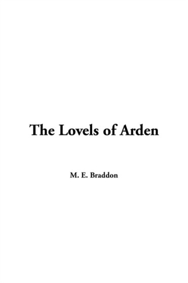 The Lovels of Arden by Mary Elizabeth Braddon - Paperback