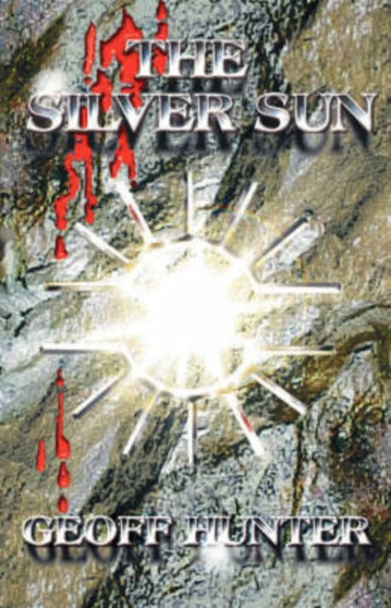 The Silver Sun by Geoff Hunter - Paperback
