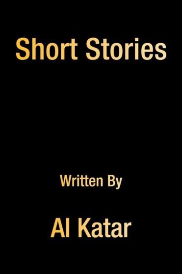 Short Stories by Al Katar - Paperback
