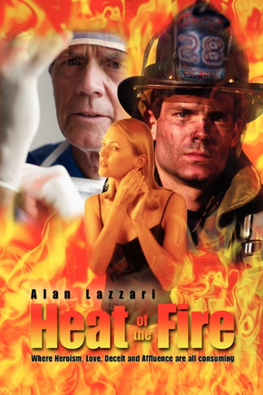 Heat of the Fire by Alan Lazzari - Paperback