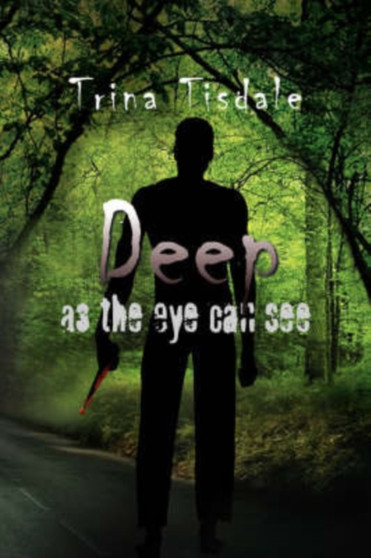 Deep as the Eye Can See by Trina Tisdale - Paperback