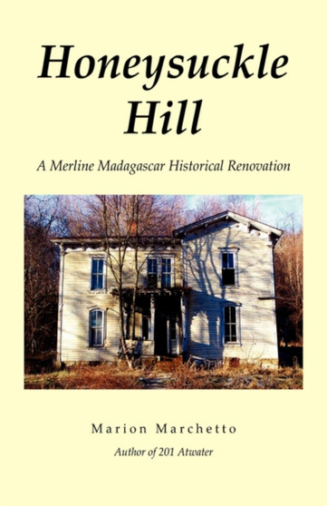 Honeysuckle Hill by Marion Marchetto - Hardback
