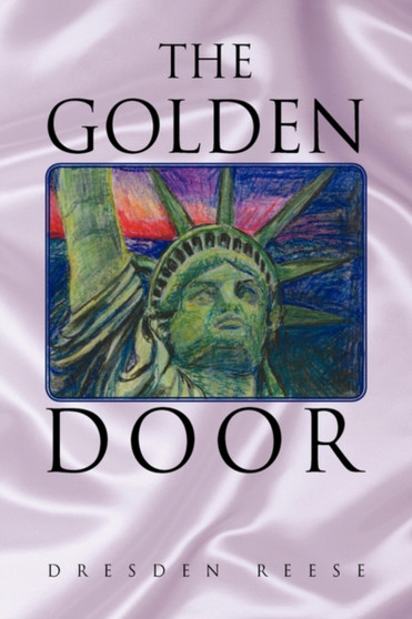 The Golden Door by Dresden Reese - Hardback