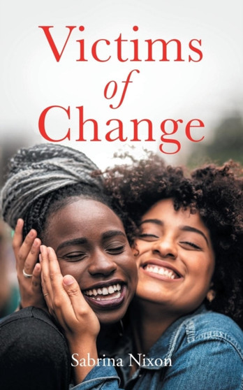 Victims of Change by Sabrina Nixon - Paperback