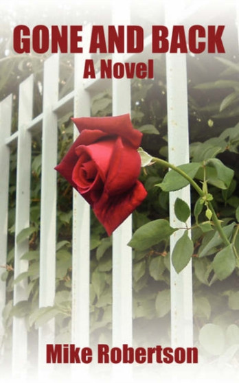 Gone and Back by Mike Robertson - Paperback