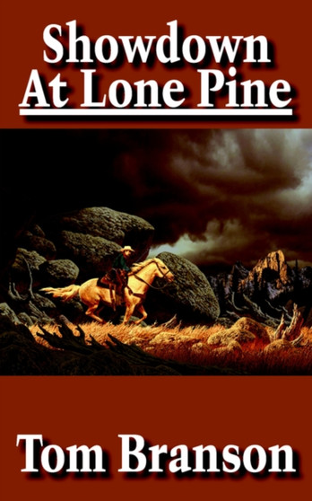 Showdown At Lone Pine by Tom Branson - Paperback