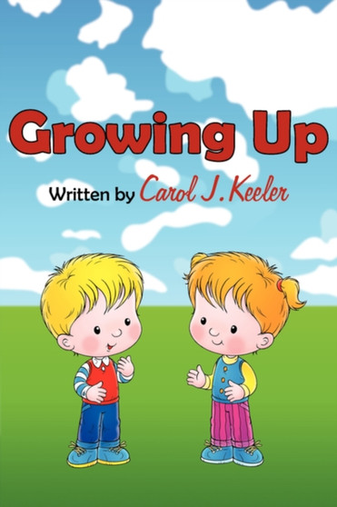 Growing Up by Carol J. Keeler - Paperback