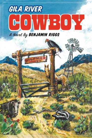 Gila River Cowboy by Benjamin Riggs - Paperback