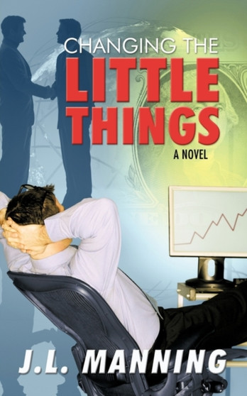 Changing the Little Things by J. L. Manning - Paperback