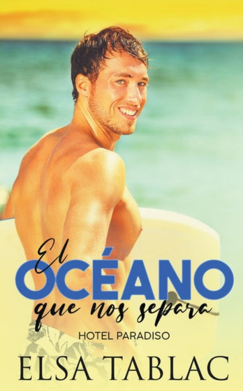 El oceano que nos separa by Elsa Tablac - Paperback