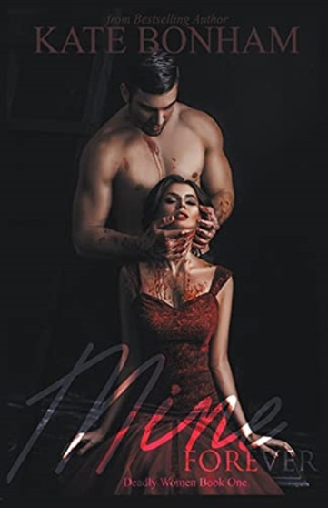 Mine, Forever by Kate Bonham - Paperback