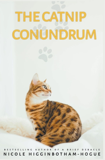 The Catnip Conundrum by Nicole Higginbotham-Hogue - Paperback