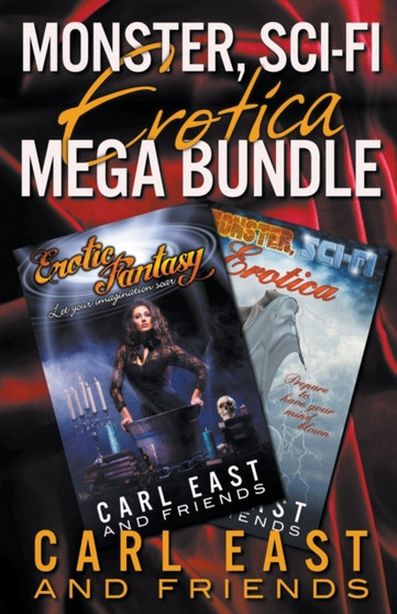 Monster, Sci-Fi Erotica Mega Bundle by Carl East - Paperback